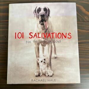 101 Salvations For The Love Of Dogs by Rachael Hale Hardcover Bulfinch Press